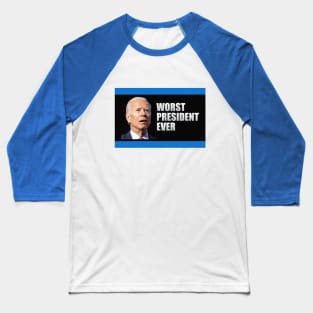 Biden Worst President Ever Baseball T-Shirt